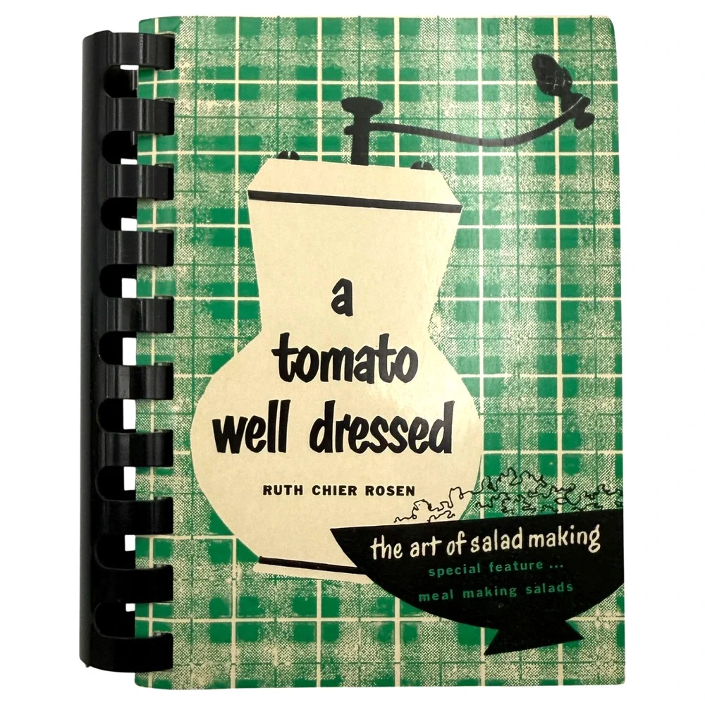 Vintage 1953 Cookbook A Tomato Well Dressed The Art of Salad Making Ruth Rosen